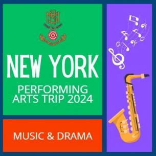 Poster for New York Performing Arts Trip 2024 featuring a saxophone with musical notes, and the words Music & Drama at the bottom. School crest appears at the top. Colours: green, purple, and orange.